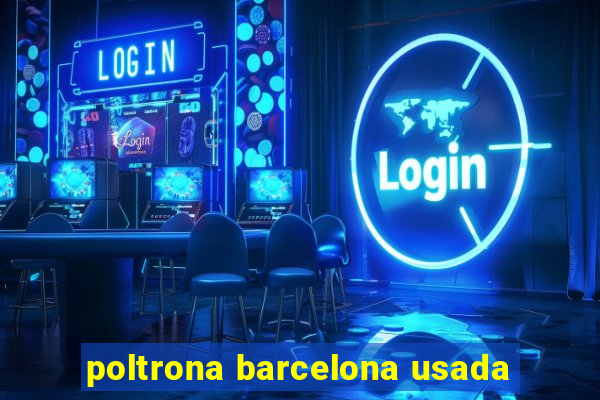 poltrona barcelona usada